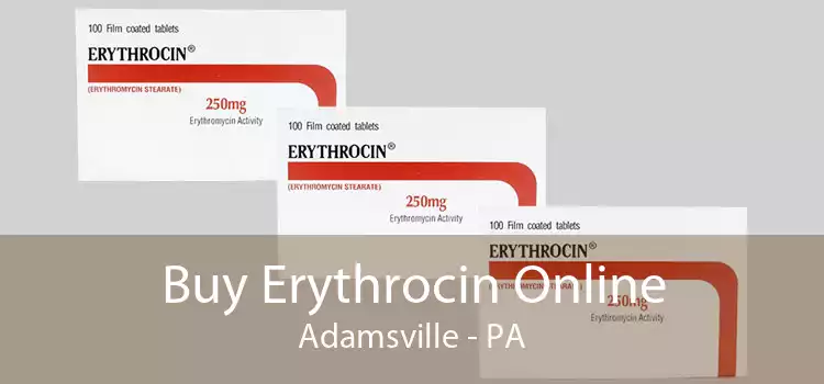 Buy Erythrocin Online Adamsville - PA