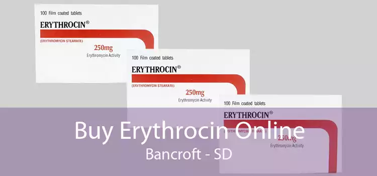 Buy Erythrocin Online Bancroft - SD