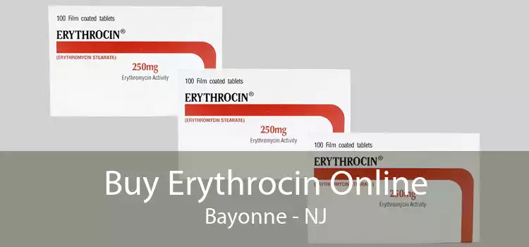 Buy Erythrocin Online Bayonne - NJ