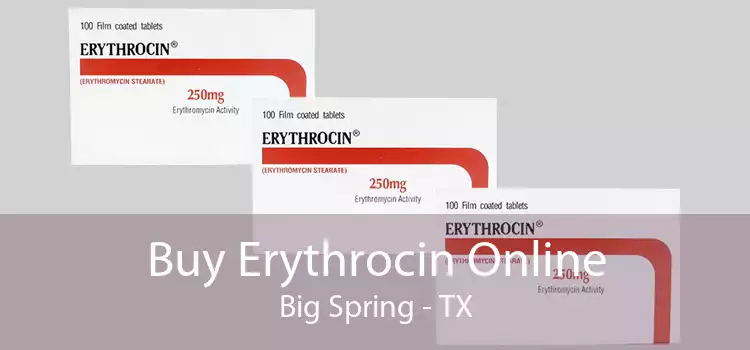 Buy Erythrocin Online Big Spring - TX