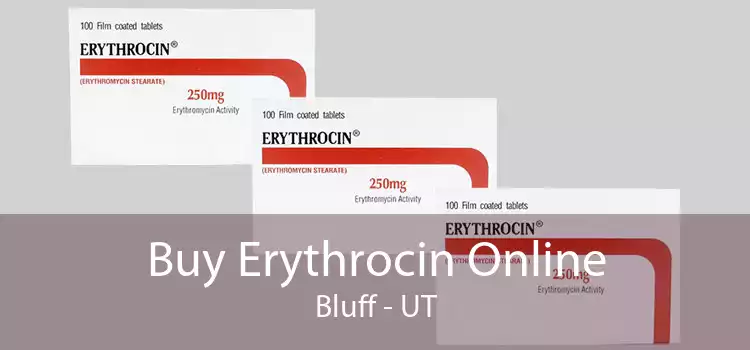 Buy Erythrocin Online Bluff - UT