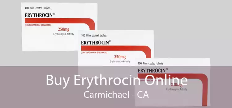 Buy Erythrocin Online Carmichael - CA