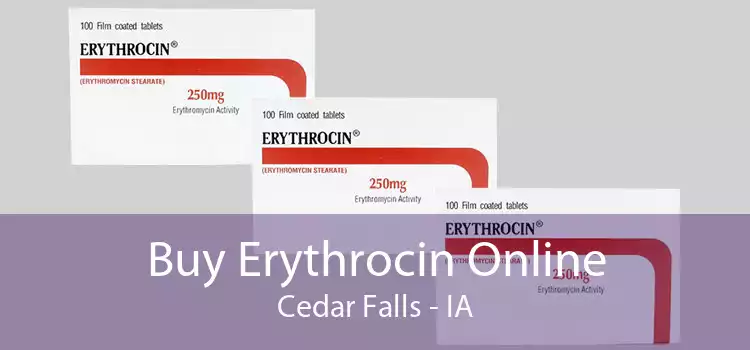 Buy Erythrocin Online Cedar Falls - IA