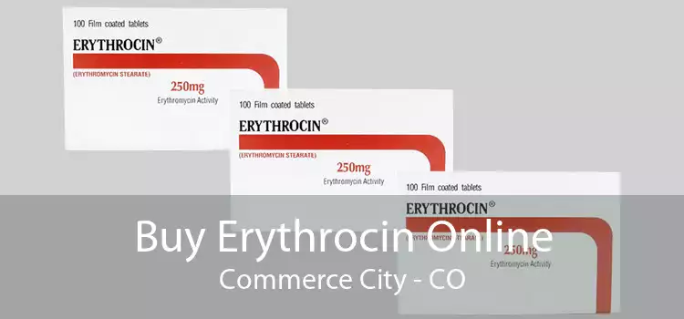 Buy Erythrocin Online Commerce City - CO